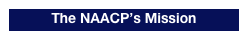 The NAACP�s Mission