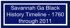 Savannah Ga Black History Timeline - 1760 through 2011